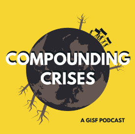 Image for GISF Compounding Crises Podcast Series