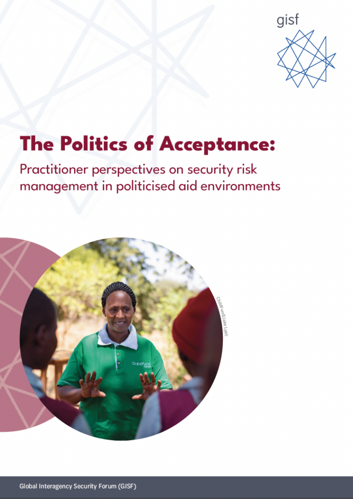 Image for The Politics of Acceptance: Practitioner perspectives on security risk management in politicised aid environments